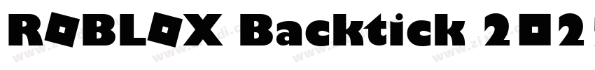 ROBLOX Backtick 2022字体转换
